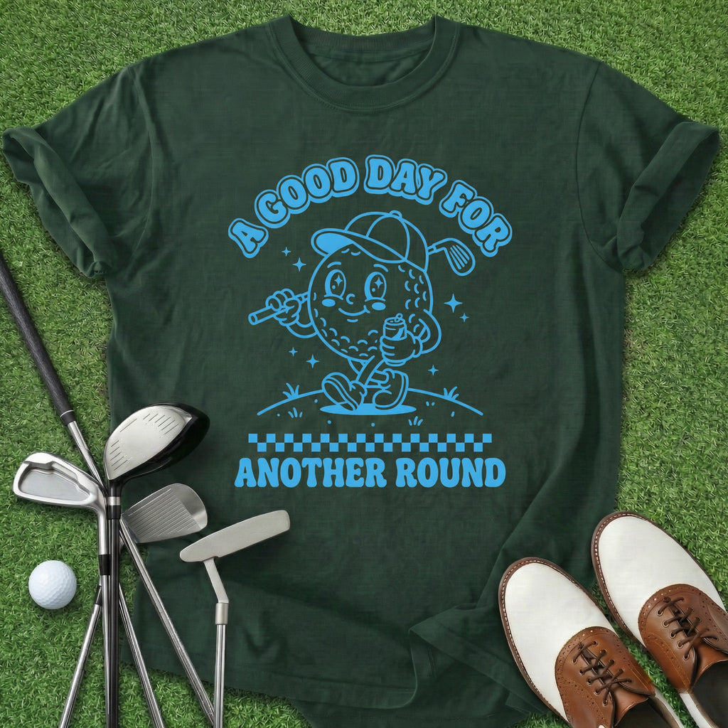 Another Round  T-Shirt