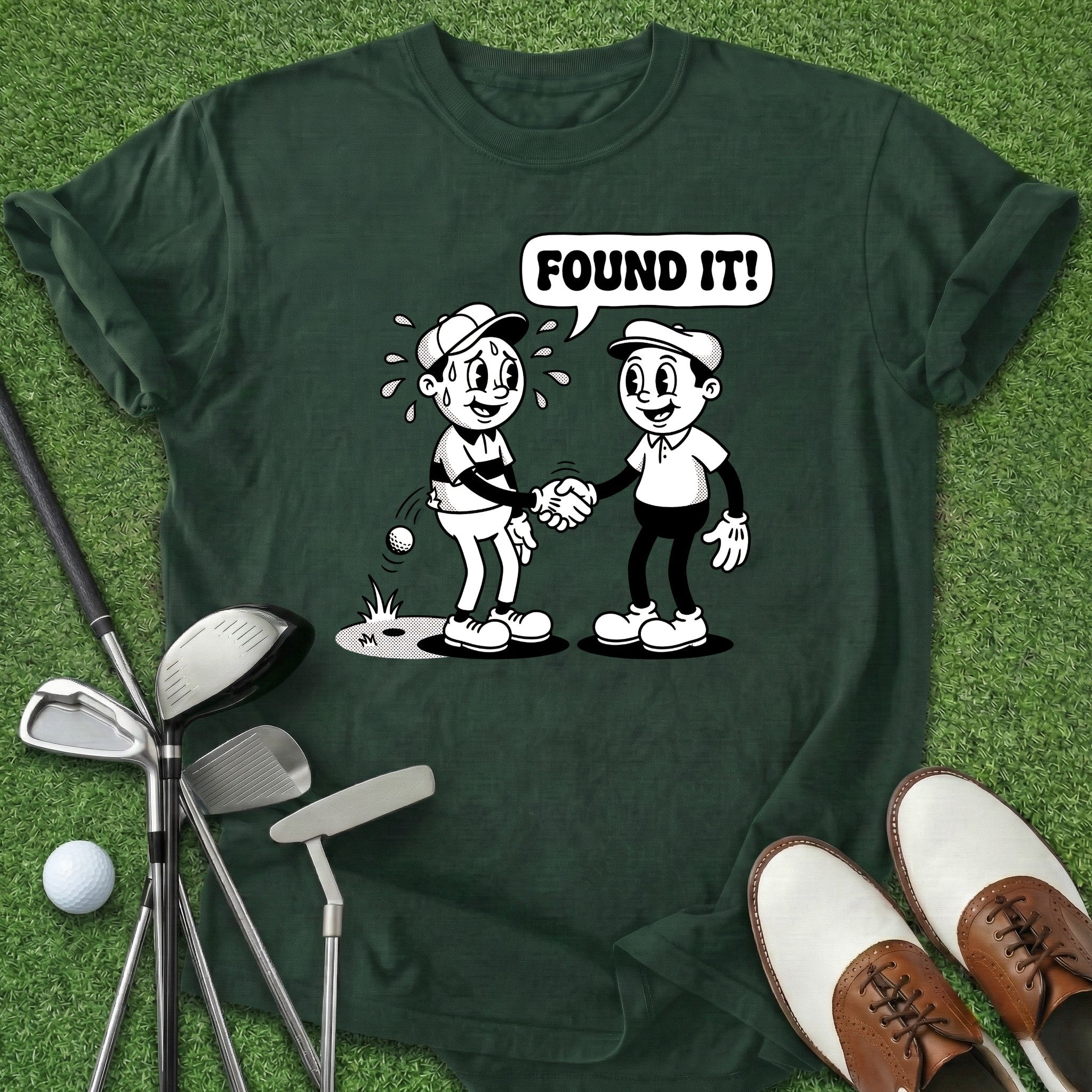 Found It T-Shirt