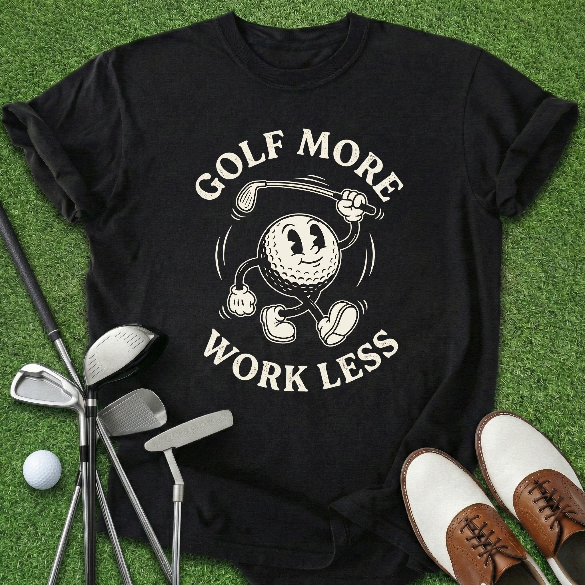 Golf More Work Less T-Shirt