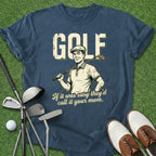 If It Was Easy T-Shirt