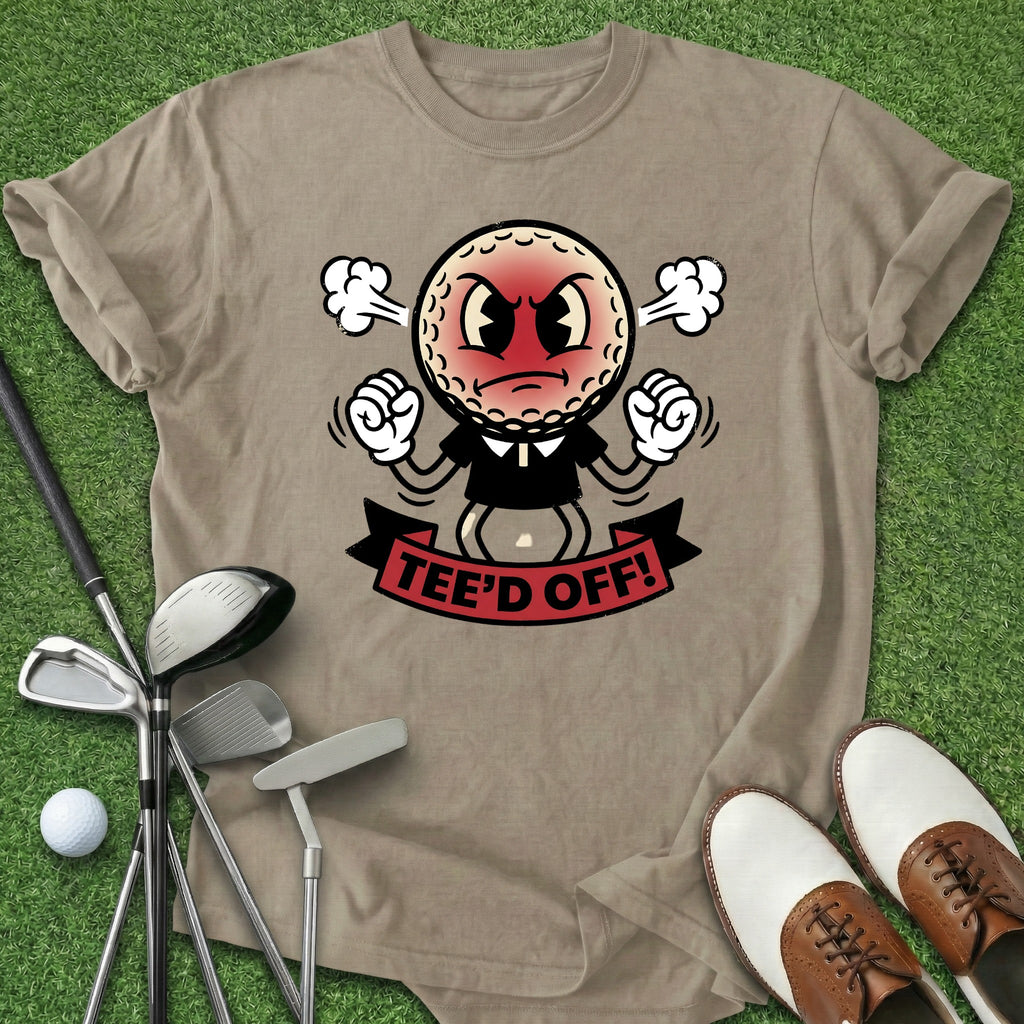 Tee'd Off T-Shirt