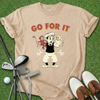 Go For It T-Shirt