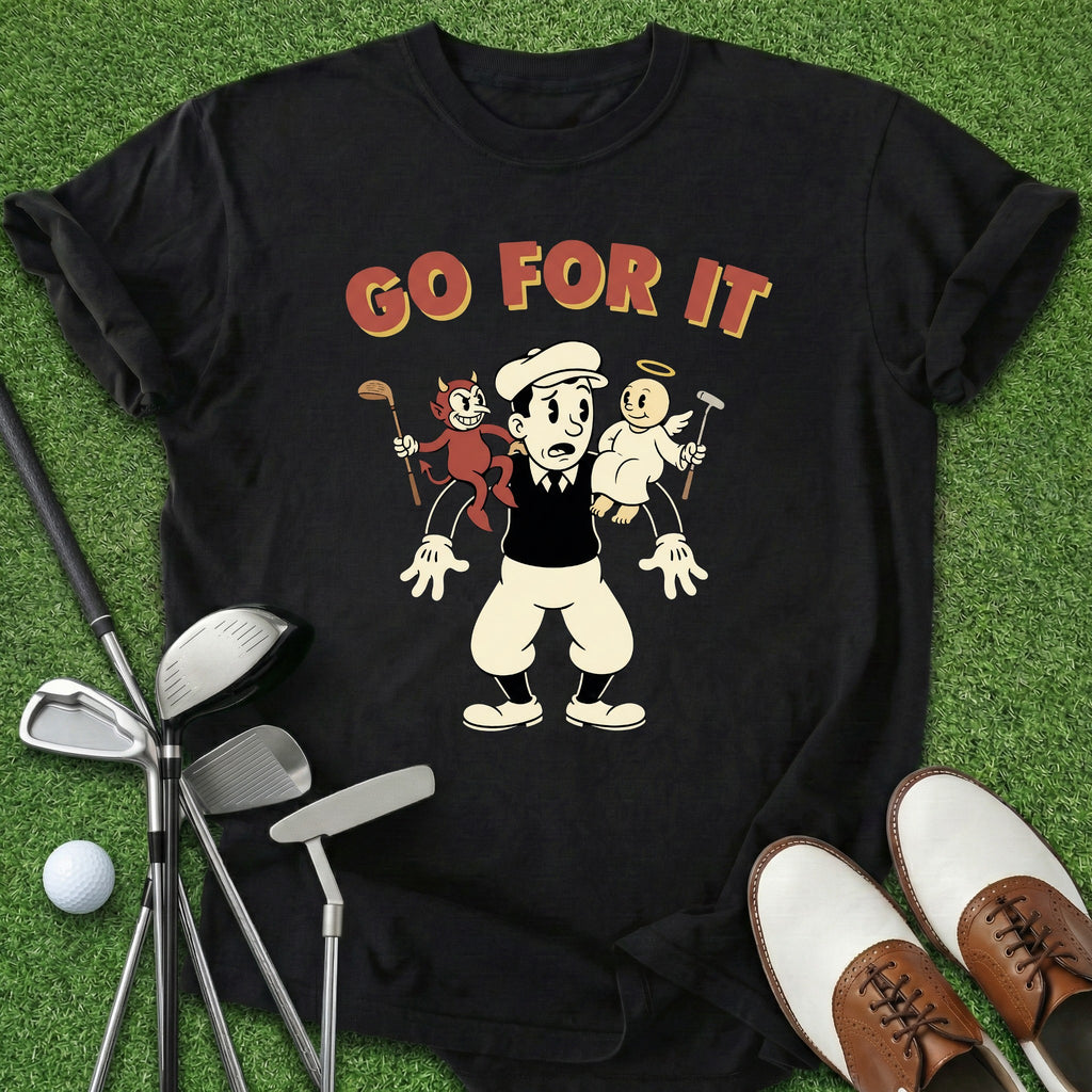 Go For It T-Shirt