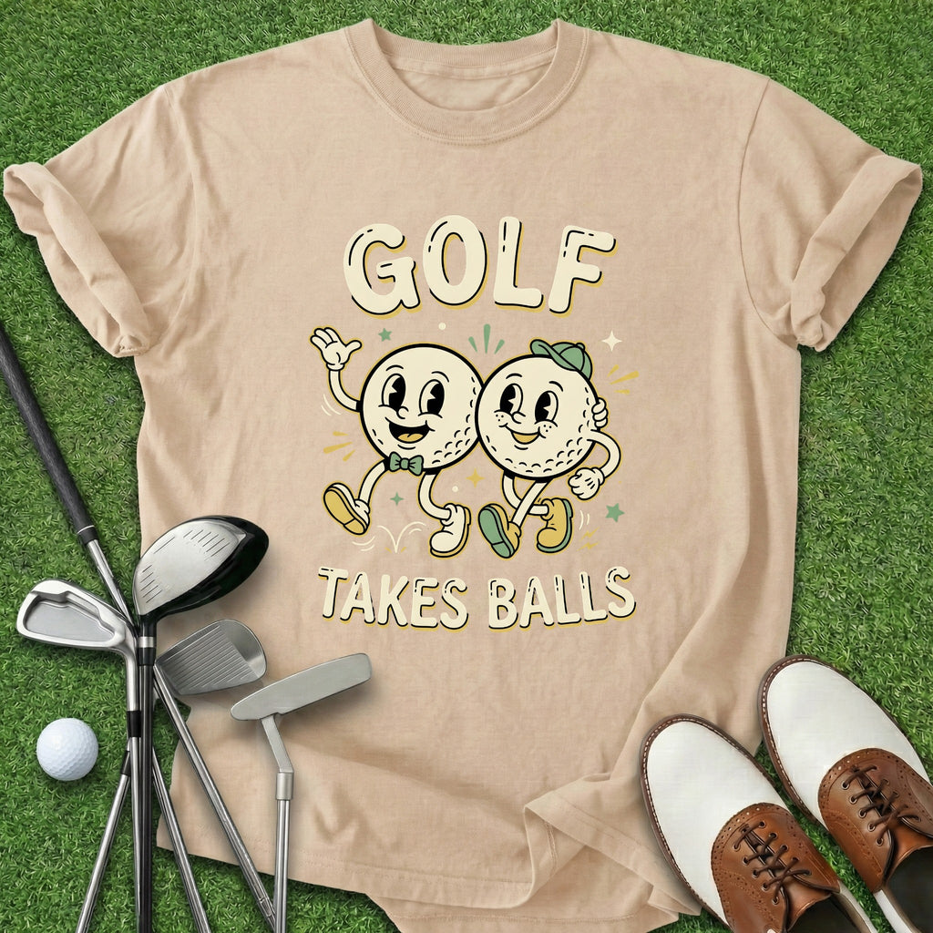 Golf Takes Balls T-Shirt