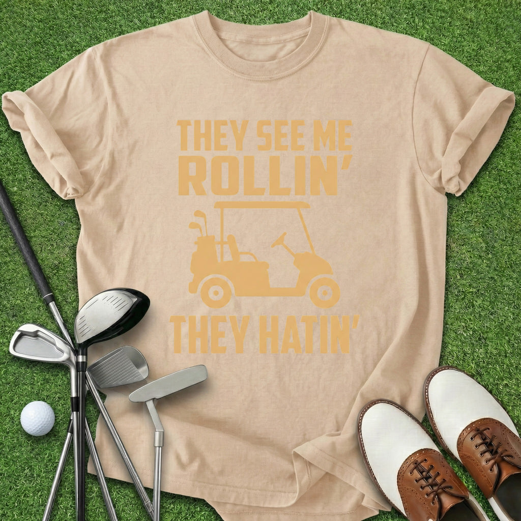 They Hatin' T-Shirt