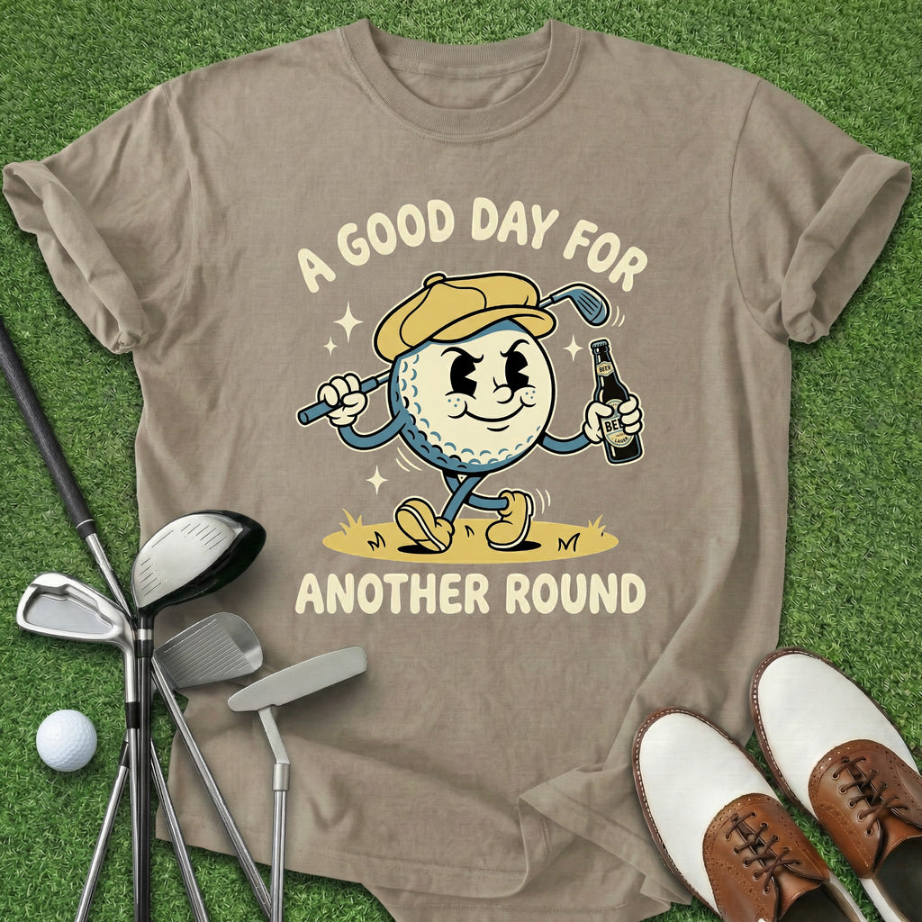 A Good Day T-Shirt