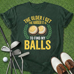 Older I Get T-Shirt