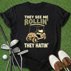 See Me Rollin' T-Shirt