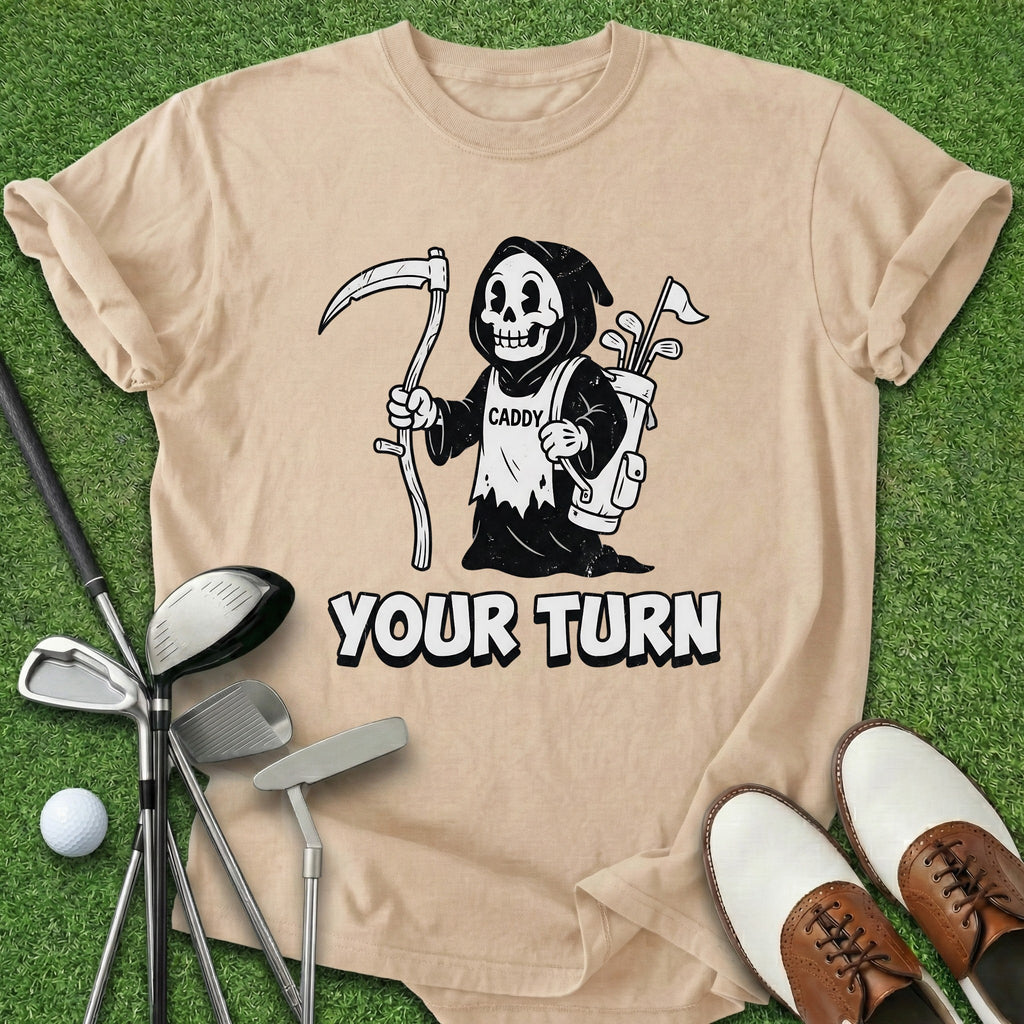 Your Turn T-Shirt
