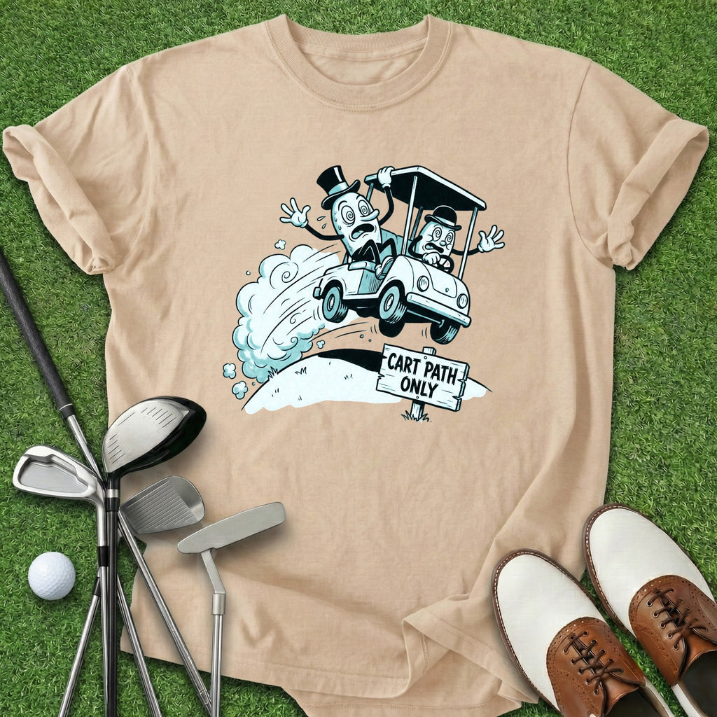 Cart Path Only T-Shirt