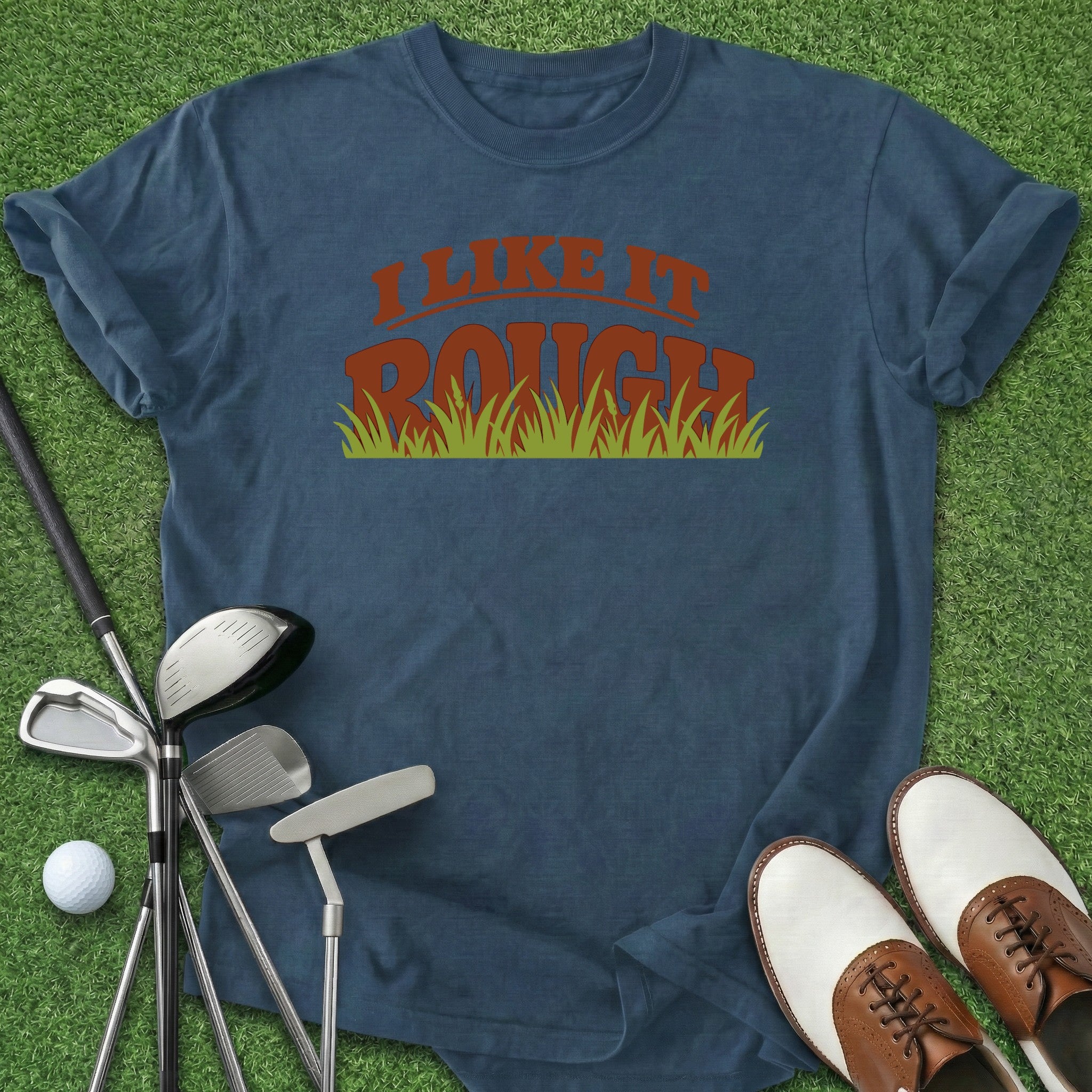 Like It Rough T-Shirt