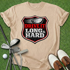 Long & Hard T-Shirt