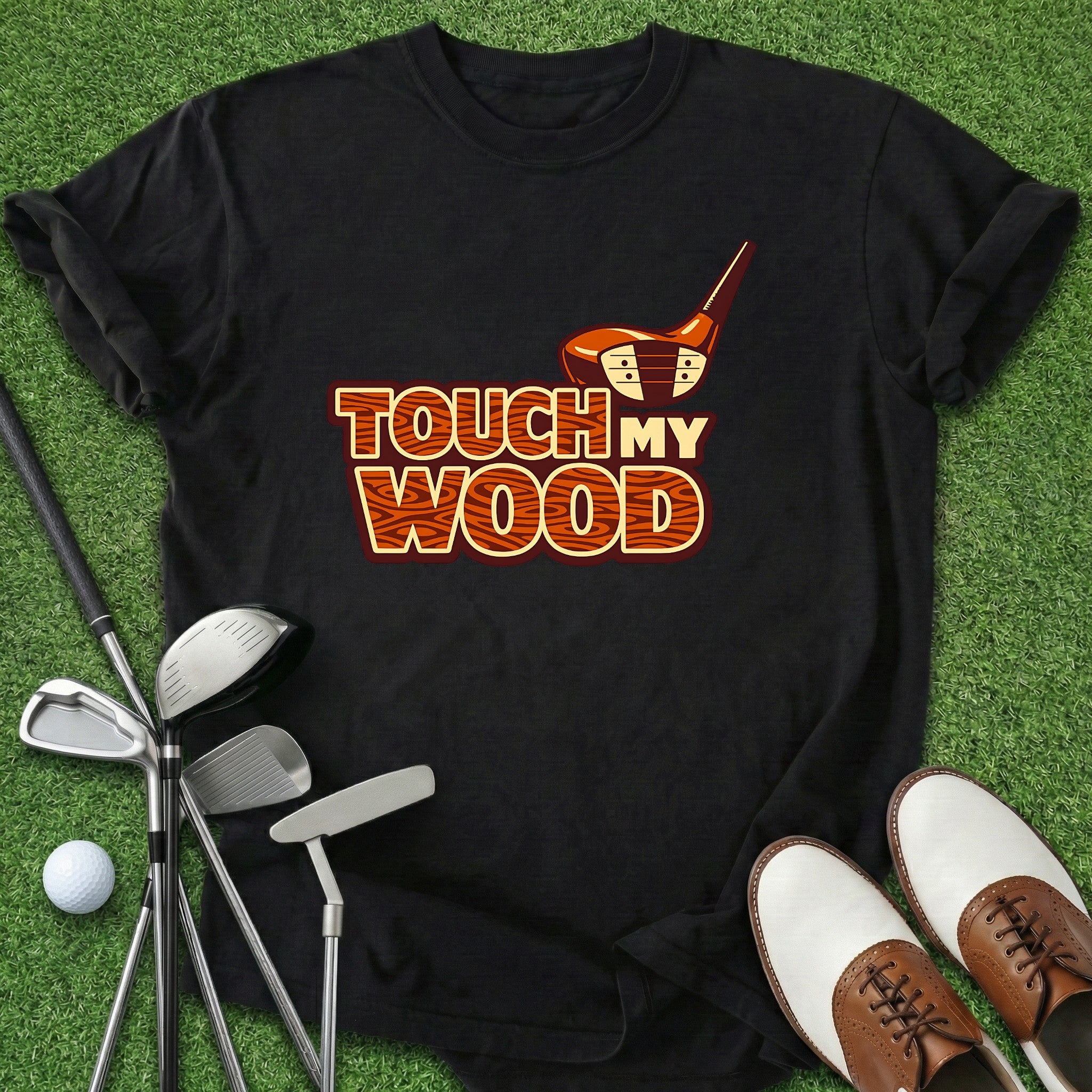 Touch My Wood T-Shirt