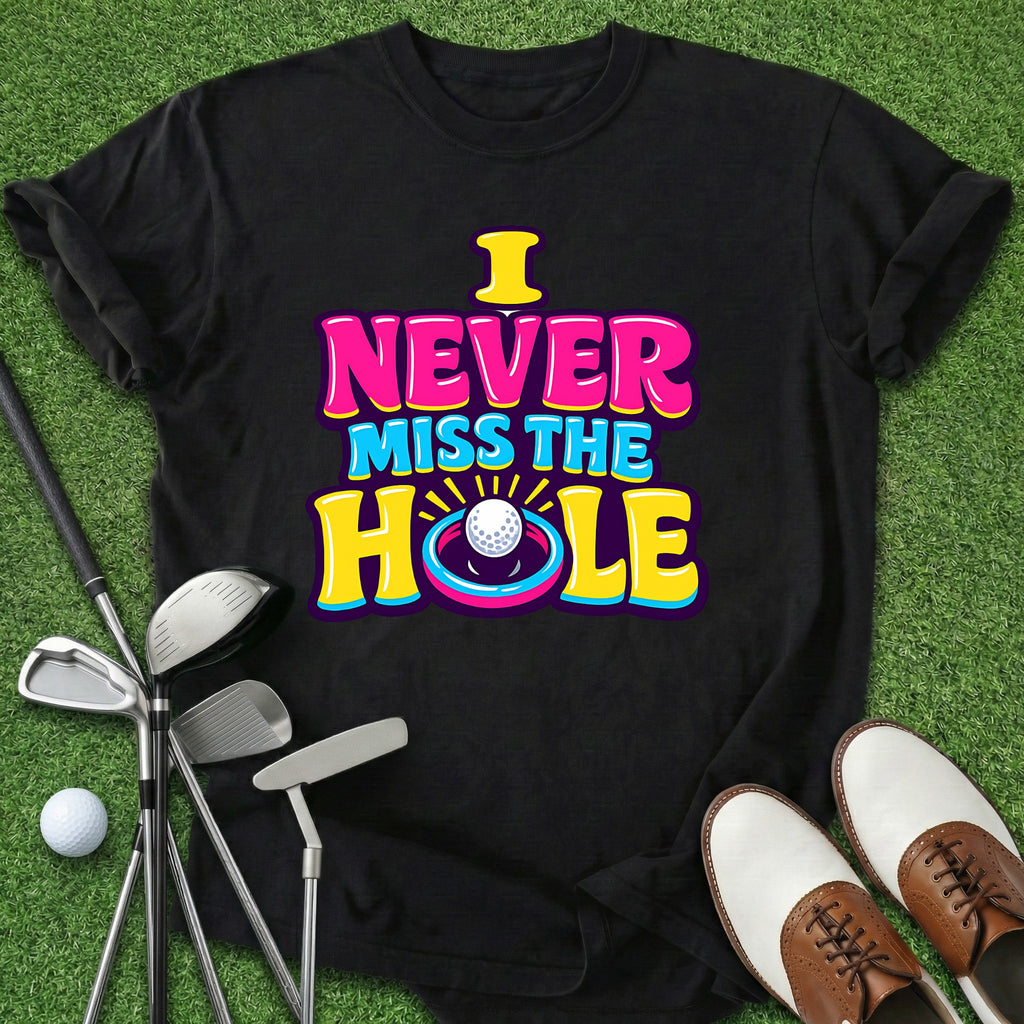 Never Miss T-Shirt