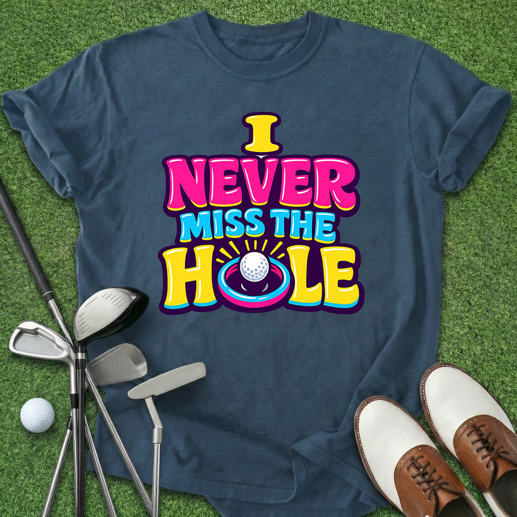 Never Miss T-Shirt