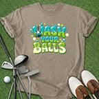 Wash Your Balls T-Shirt