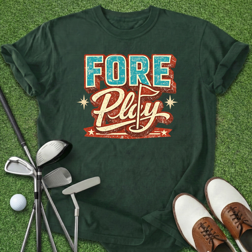 Fore Play T-Shirt