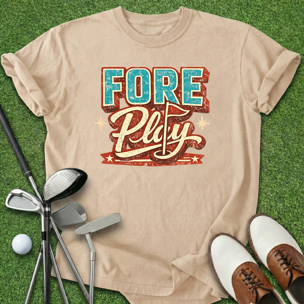 Fore Play T-Shirt