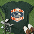 Limit Your Strokes T-Shirt