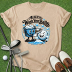 Wash Your Balls T-Shirt