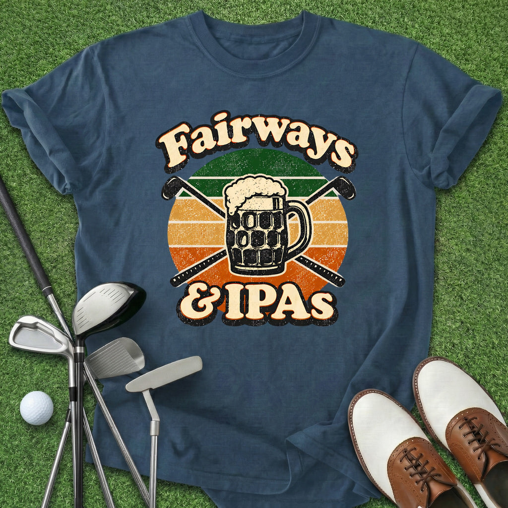 Fairways & IPA's T-Shirt