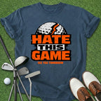 Hate This Game T-Shirt