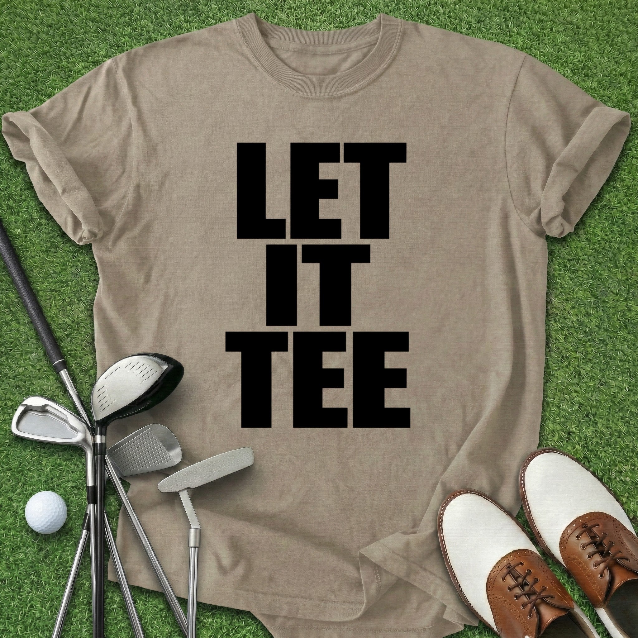 Let It Tee T-Shirt