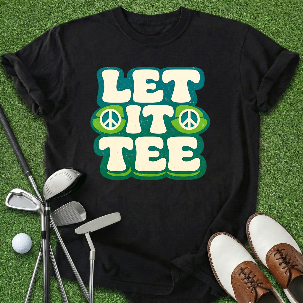 Let It Tee T-Shirt