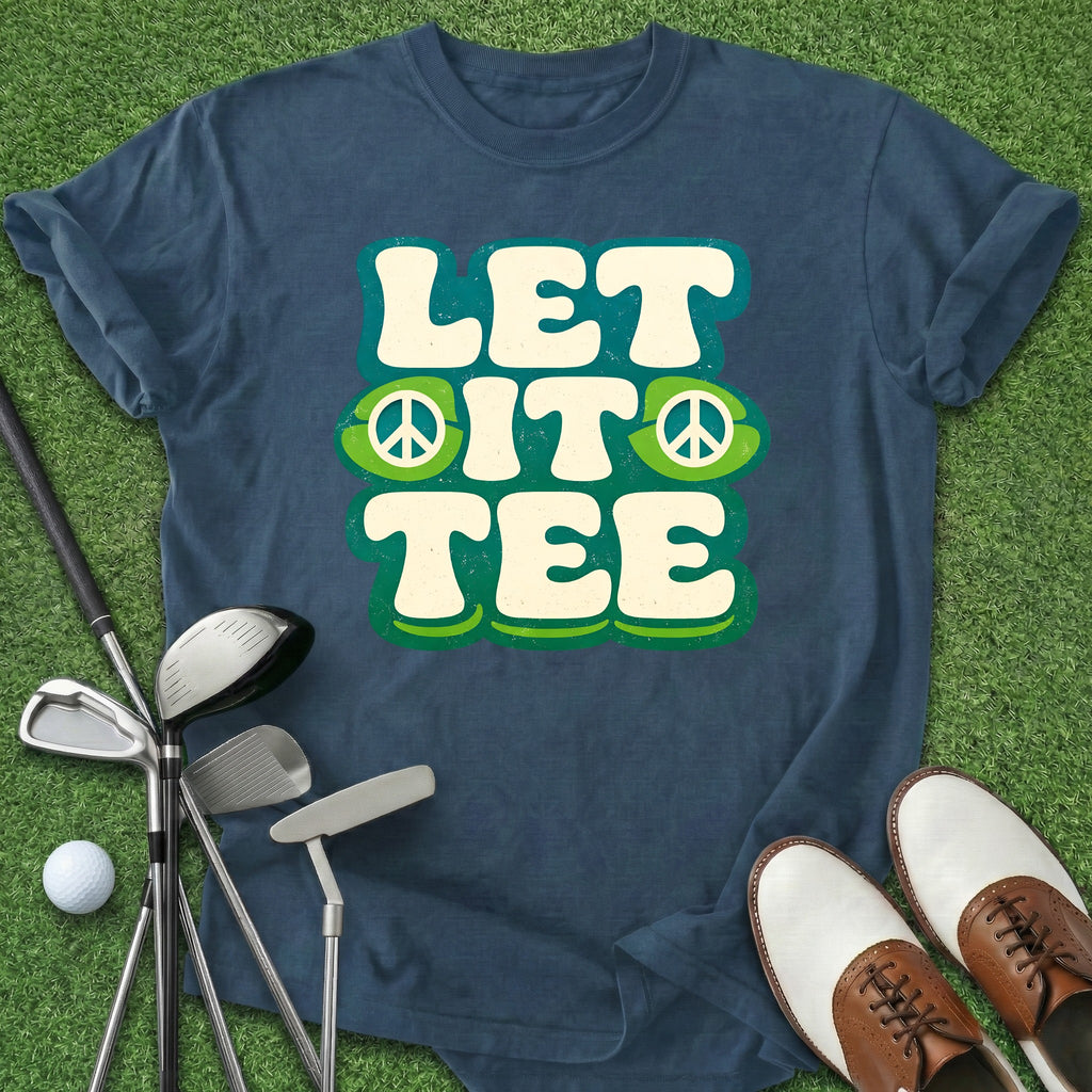 Let It Tee T-Shirt