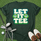 Let It Tee T-Shirt