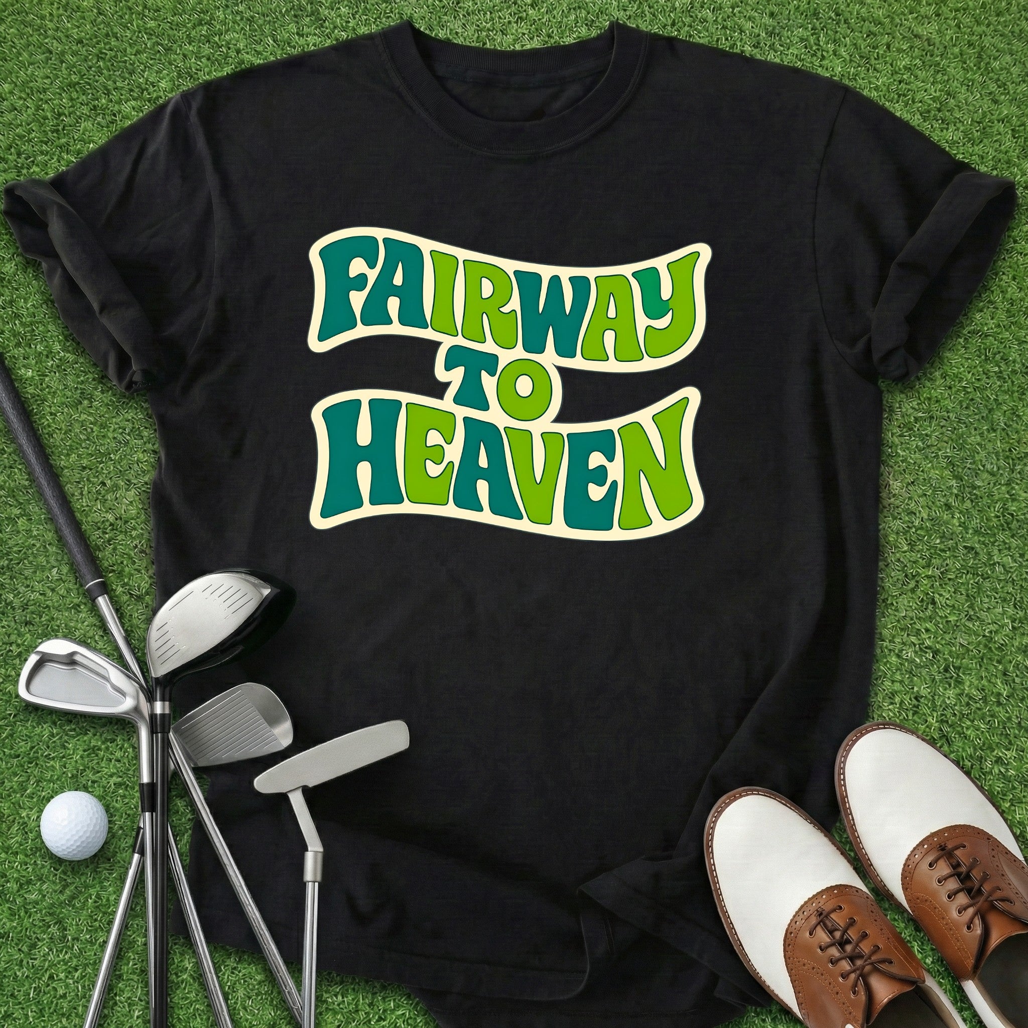 Fairway To Heaven T-Shirt