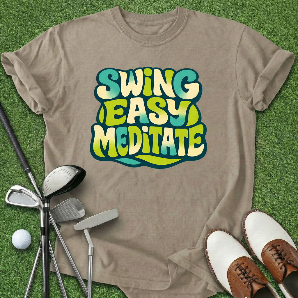 Swing Easy Meditate T-Shirt