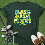 Swing Easy Meditate T-Shirt