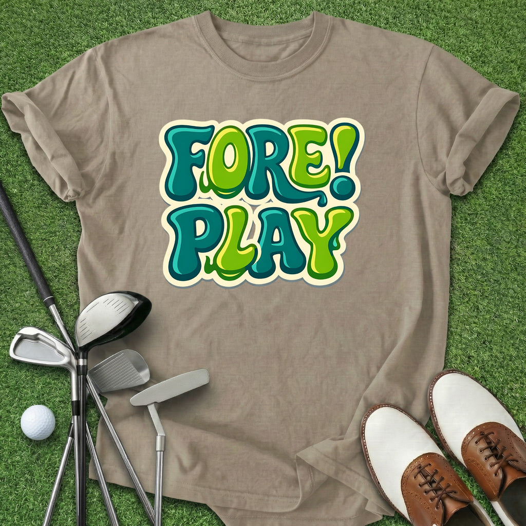 Fore! Play T-Shirt