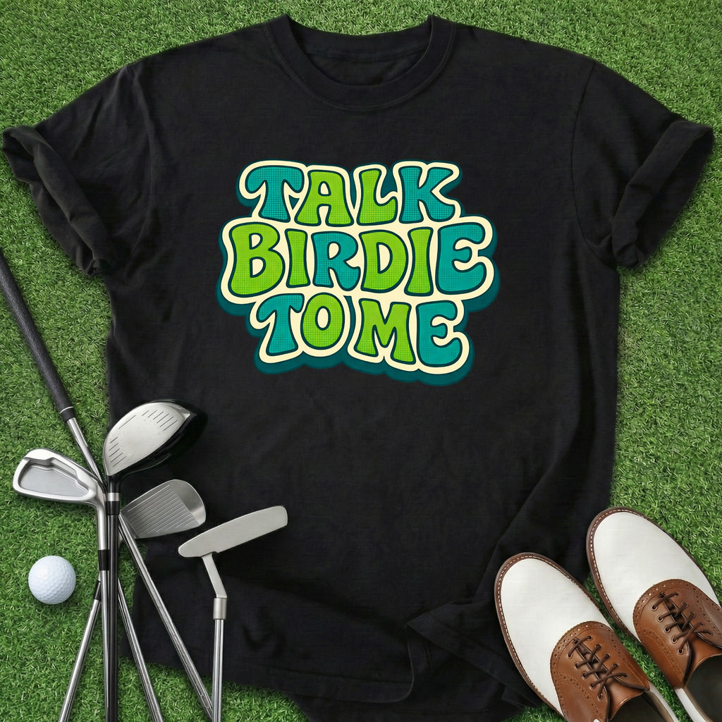 Talk Birdie T-Shirt