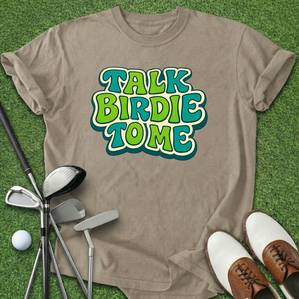 Talk Birdie T-Shirt