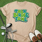 Talk Birdie T-Shirt