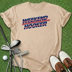 Weekend Hooker T-Shirt