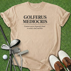 Golferus Mediocris T-Shirt