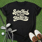 Swing Hard T-Shirt