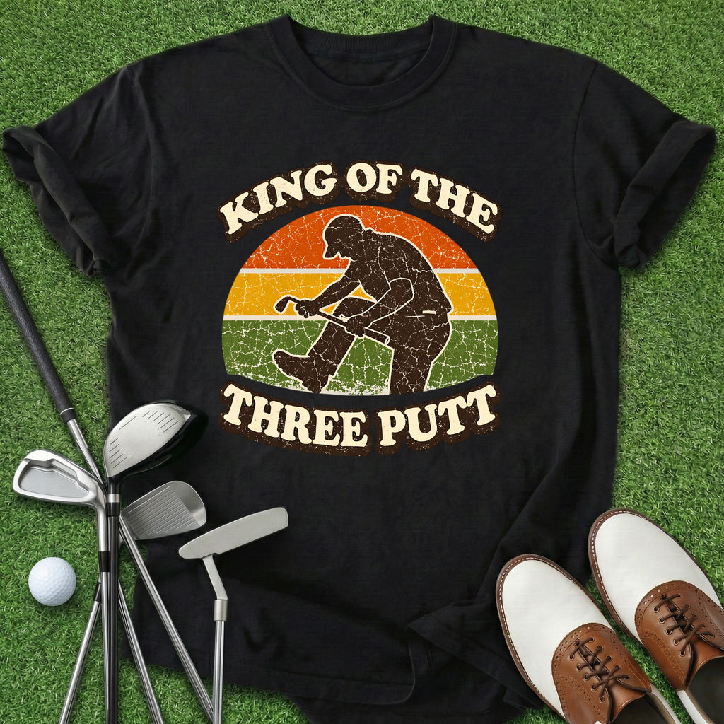 Three Putt King T-Shirt