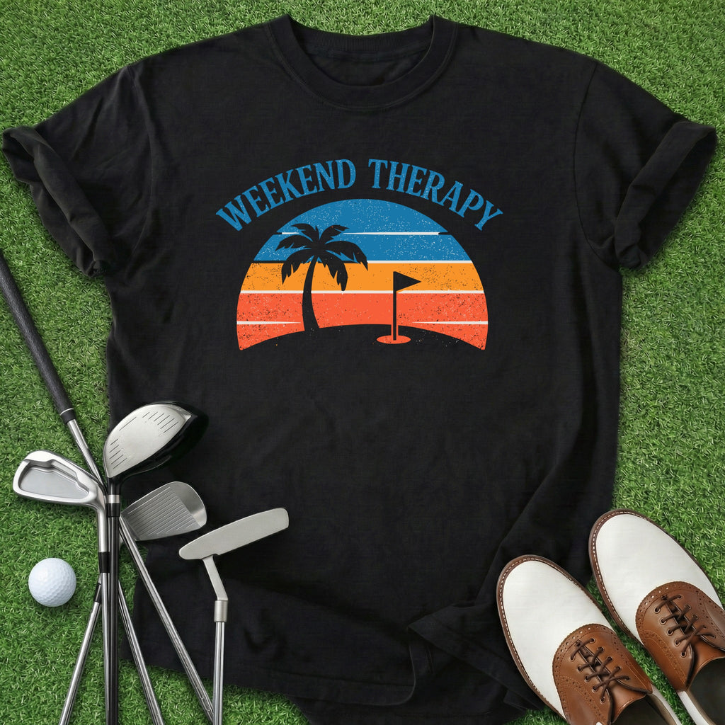 Weekend Therapy T-Shirt