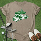 I Like Big Putts T-Shirt