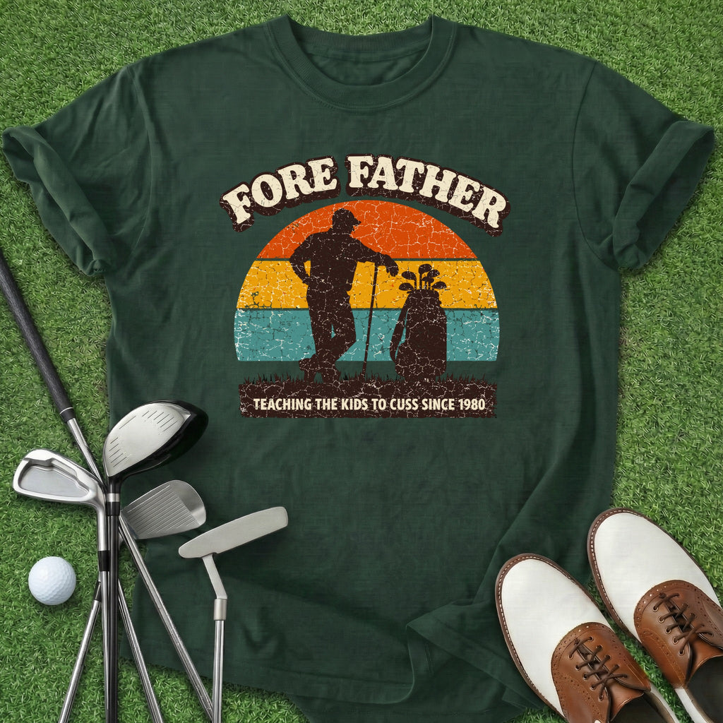 Fore Father T-Shirt