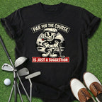 Par For The Course T-Shirt