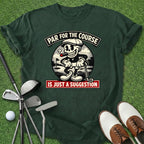 Par For The Course T-Shirt