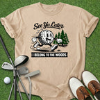 Belong To The Woods T-Shirt
