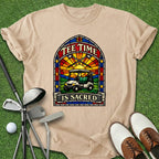 Tee Time Sacred T-Shirt
