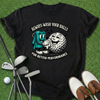 Wash Your Balls T-Shirt