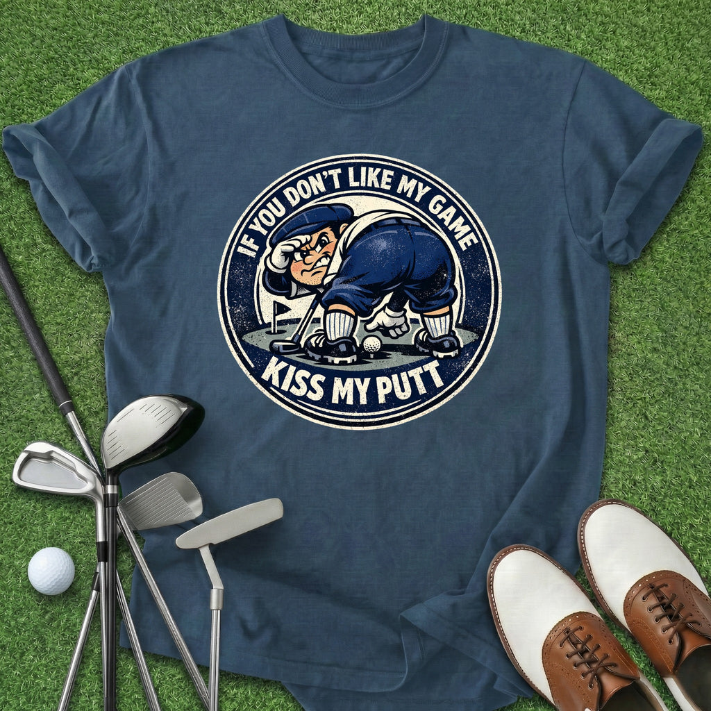 Kiss My Putt T-Shirt